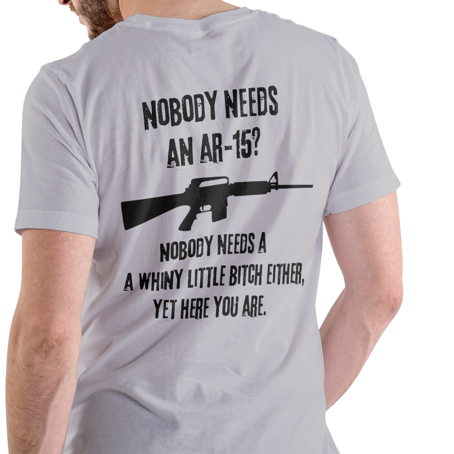 NOBODY NEEDS AN AR 15 short sleeve shirt