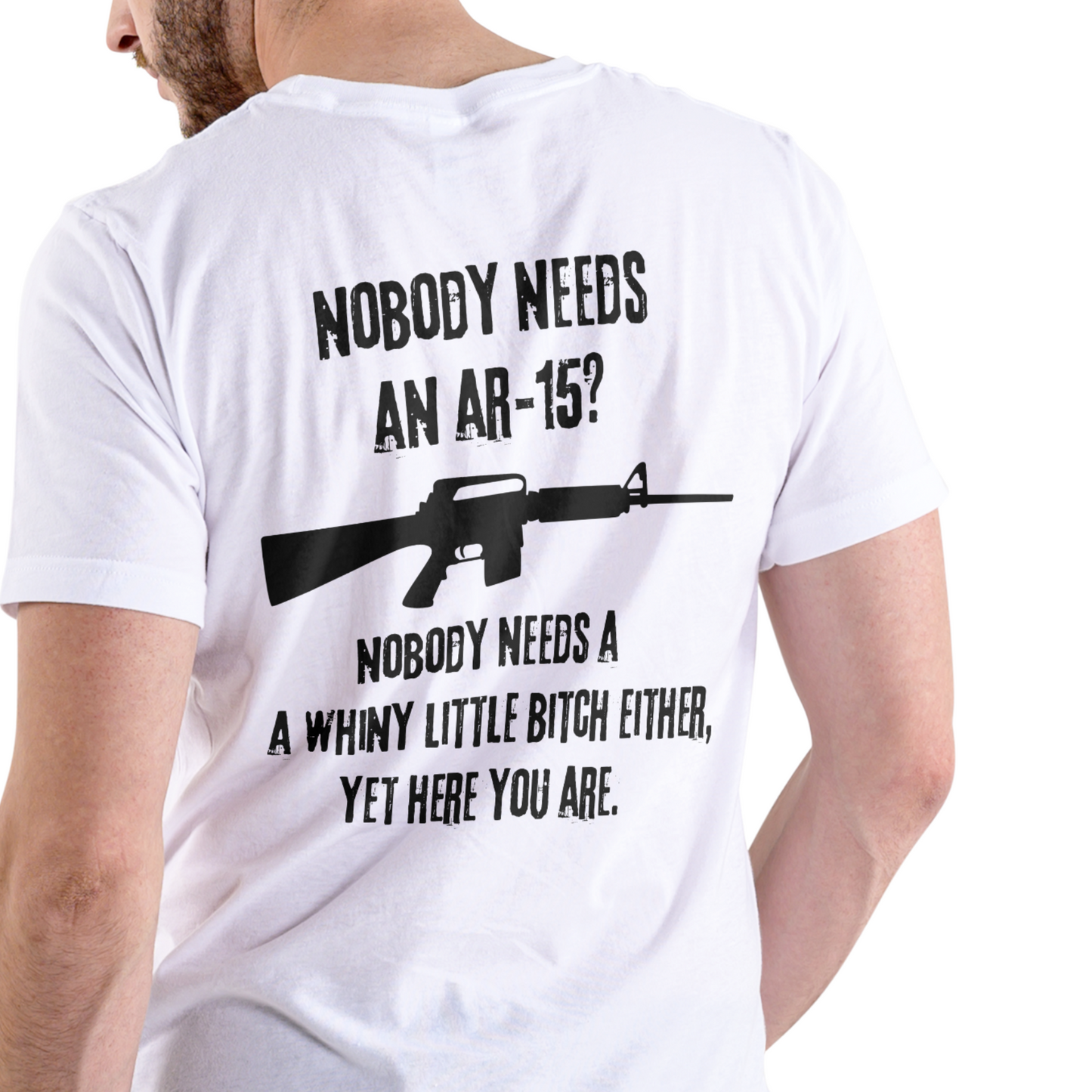 NOBODY NEEDS AN AR 15 short sleeve shirt