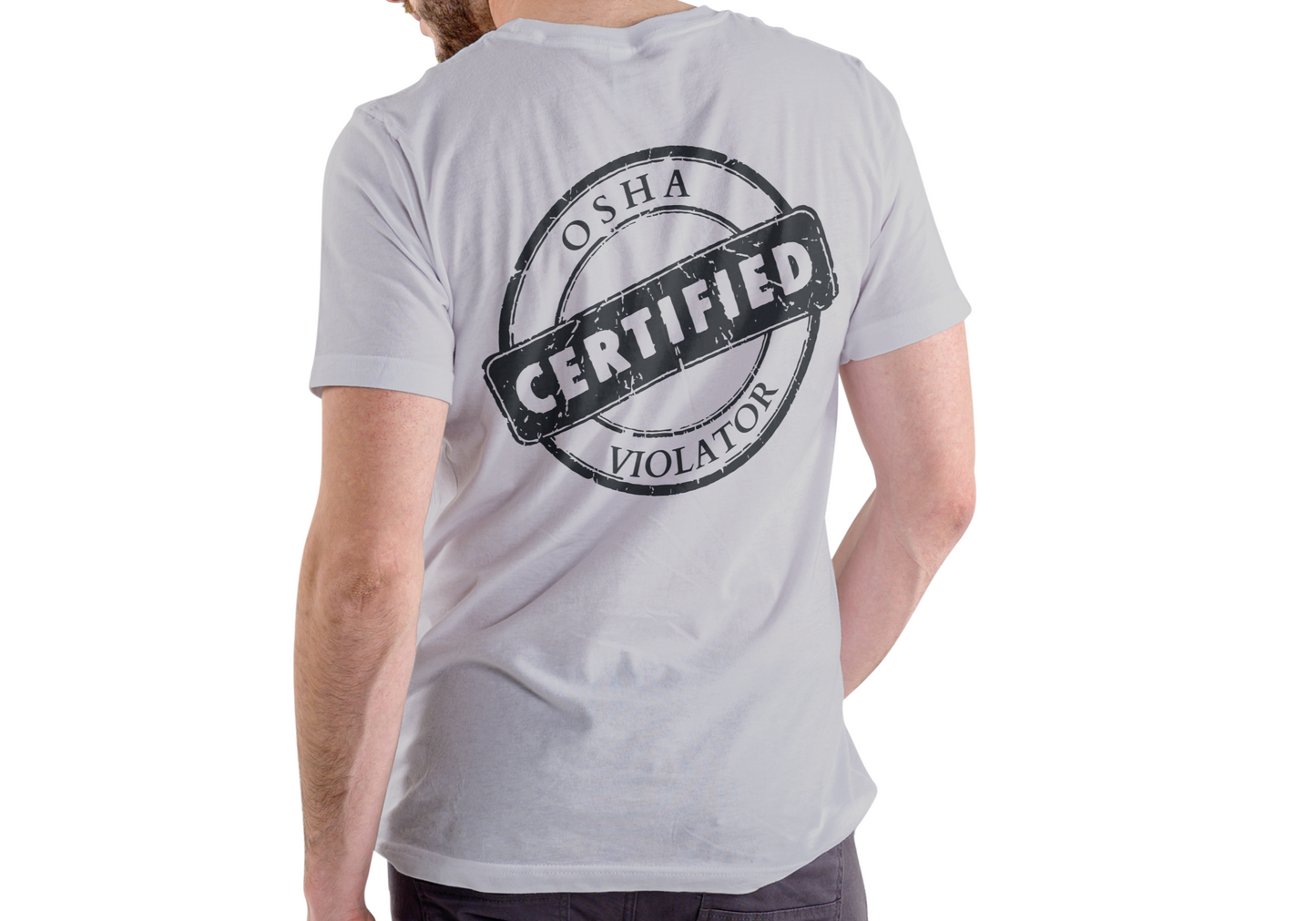 Short sleeve t-shirt. CERTIFIED OSHA VIOLATOR