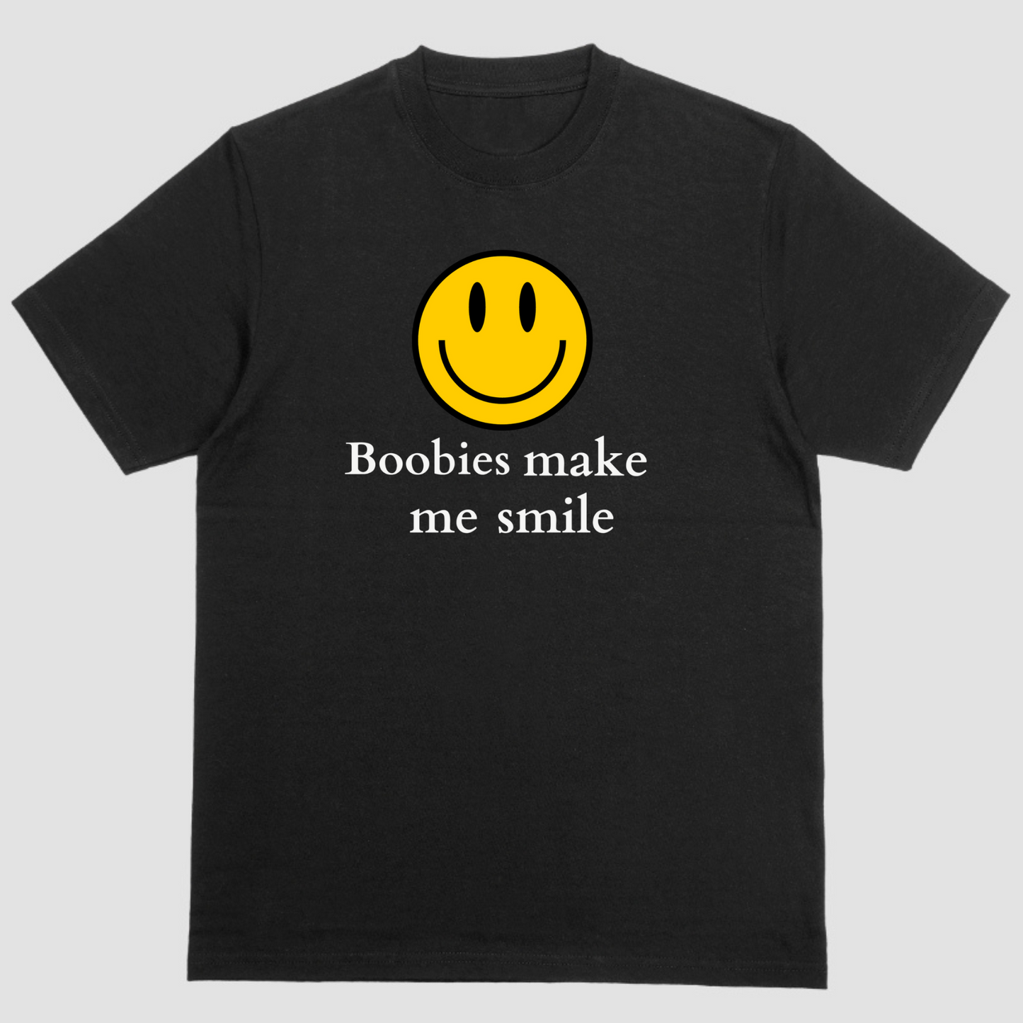 Short sleeve T shirt, BOOBIES MAKE ME SMILE