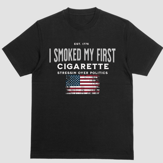 I SMOKED MY FIRST CIGARETTE STRESSIN OVER POLITICS, Short sleeve shirt