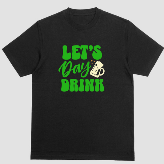 "Let's Day Drink: T-Shirt - Your Essential Party Partner