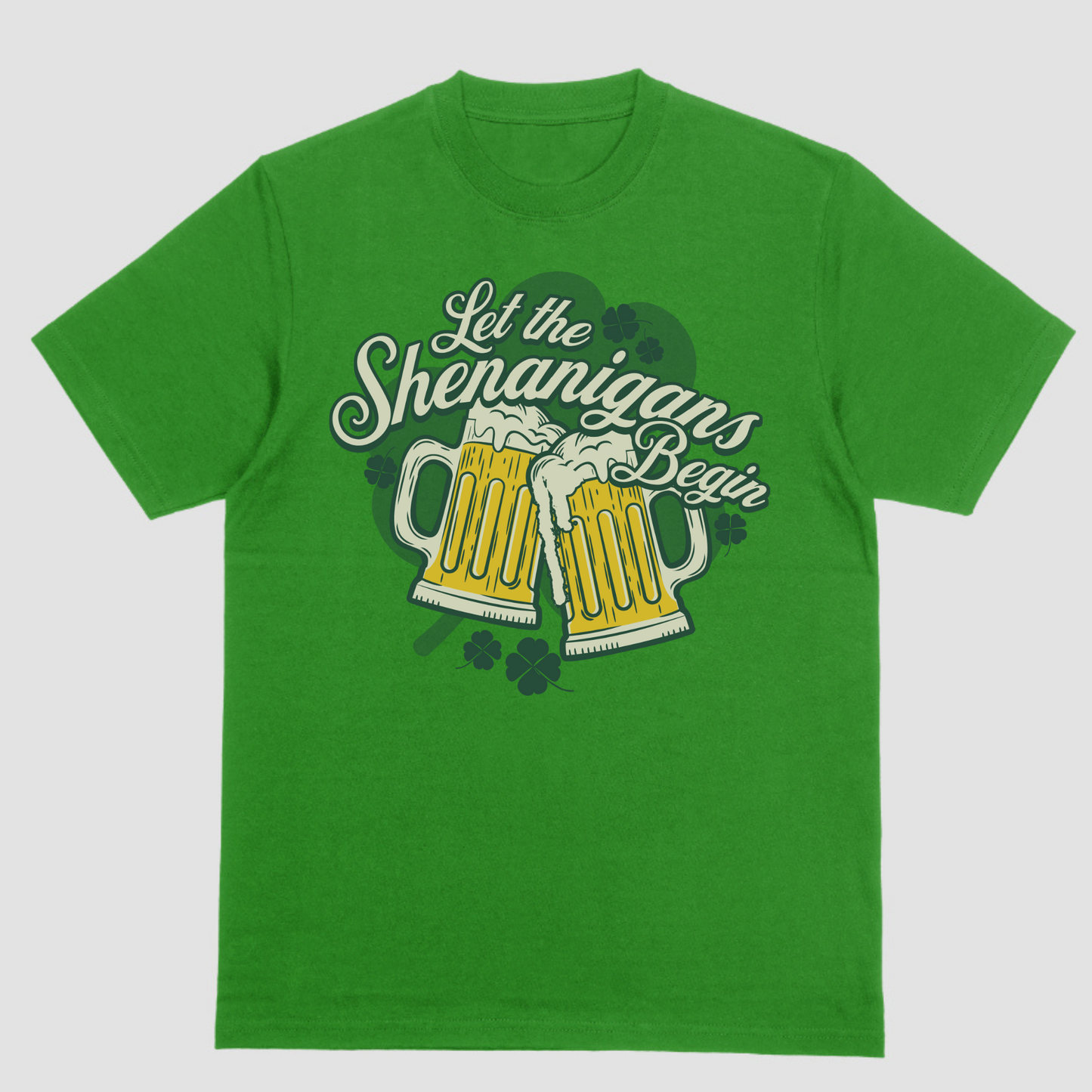 LET THE SHENANIGANS BEGIN, St Pats T Shirt