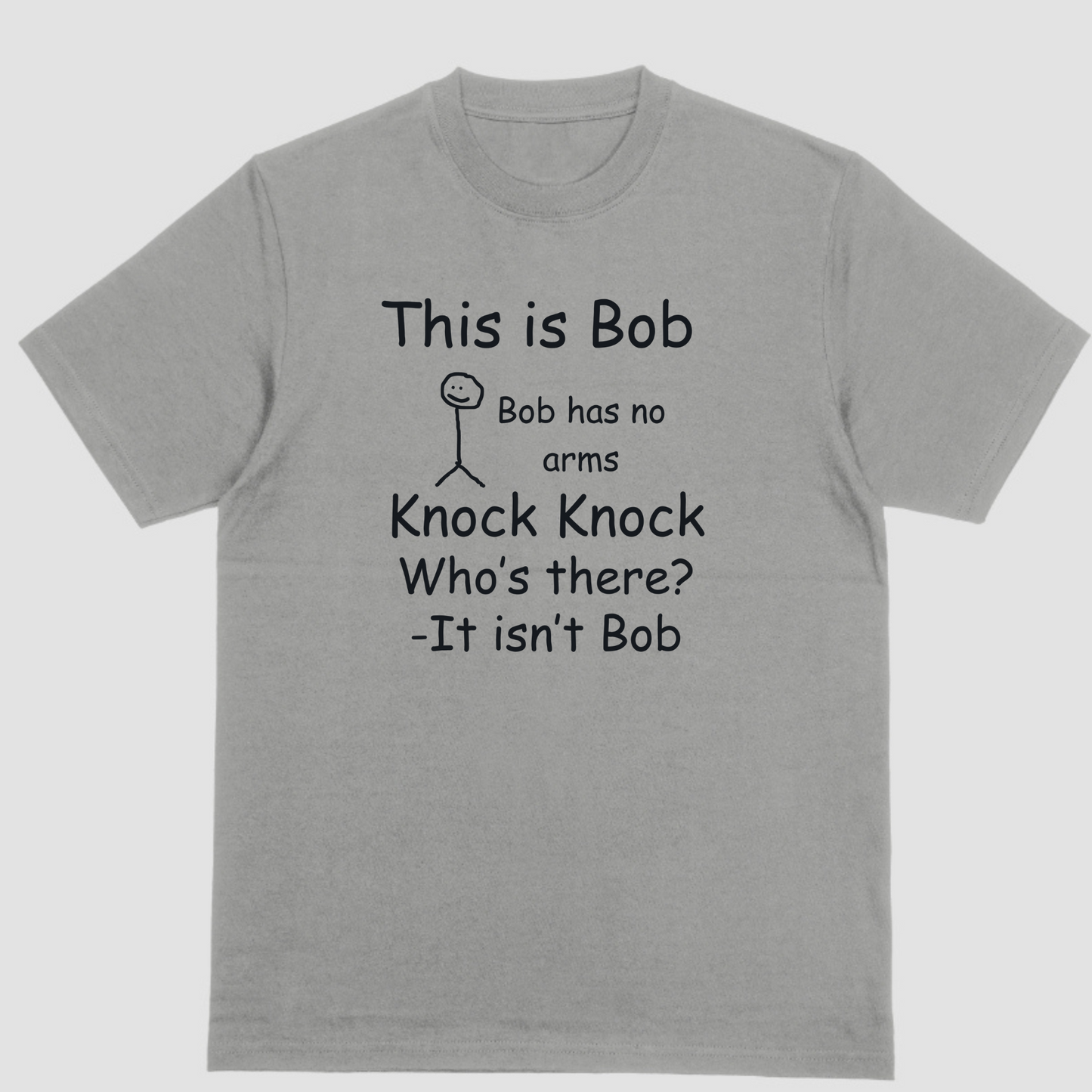 Short sleeve shirt, THIS IS BOB BOB HAS NO ARMS KNOCK KNOCK joke t shirt